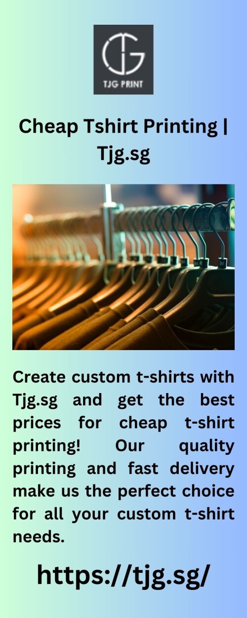 Create custom t-shirts with Tjg.sg and get the best prices for cheap t-shirt printing! Our quality printing and fast delivery make us the perfect choice for all your custom t-shirt needs.


https://tjg.sg/
