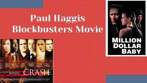 Paul Haggis Blockbusters Movie