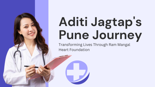 Aditi-Jagtap-Pune-Journey-Transforming-Lives-Through-Ram-Mangal-Heart-Foundation.png
