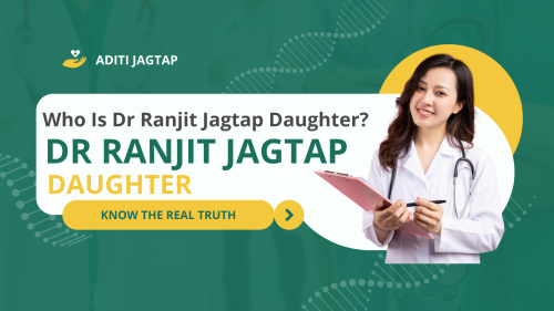 Who Is Dr Ranjit Jagtap Daughter [Real Identity]