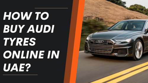 How-To-Buy-Audi-Tyres-Online-in-UAE.png