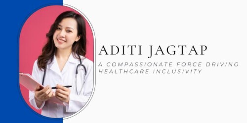 Aditi-Jagtap-A-Compassionate-Force-Driving-Healthcare-Inclusivity.jpg