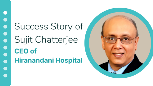 Success-Story-of-Sujit-Chatterjee-CEO-of-Hiranandani-Hospital.png