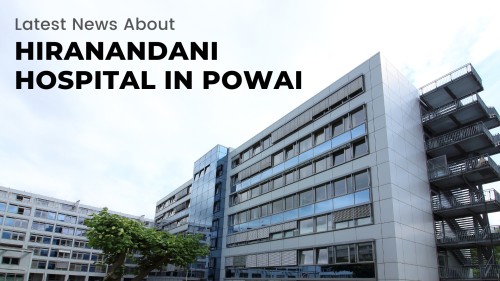 Latest-News-About-Hiranandani-Hospital-In-Powai.png