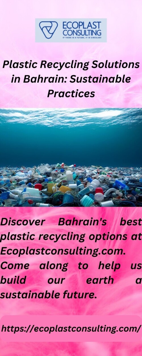 Discover Bahrain's best plastic recycling options at Ecoplastconsulting.com. Come along to help us build our earth a sustainable future.

https://ecoplastconsulting.com/