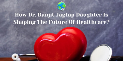 How-Dr.-Ranjit-Jagtap-Daughter-Is-Shaping-The-Future-Of-Healthcare.jpg