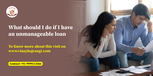 What-should-I-do-if-I-have-an-unmanageable-loan.jpg