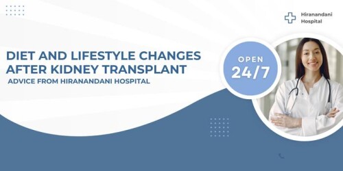 Diet-And-Lifestyle-Changes-After-Kidney-Transplant-Advice-From-Hiranandani-Hospital.jpg