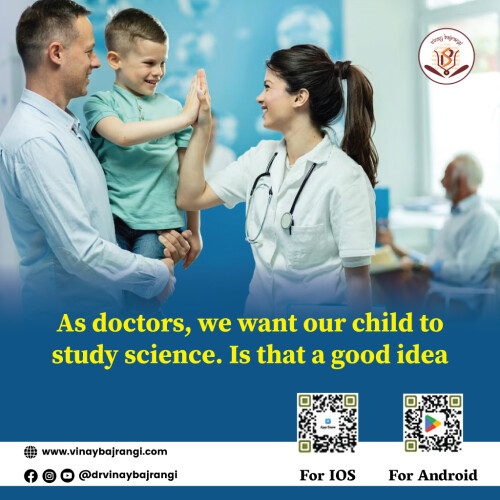 As-doctors-we-want-our-child-to-study-science-Is-that-a-good-idea.jpg