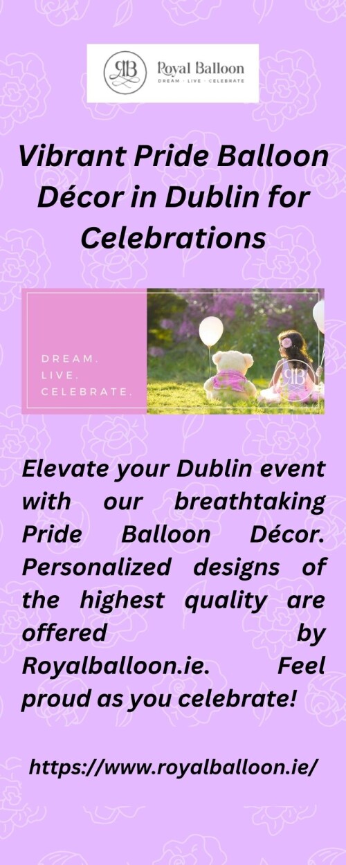 Elevate your Dublin event with our breathtaking Pride Balloon Décor. Personalized designs of the highest quality are offered by Royalballoon.ie. Feel proud as you celebrate!


https://www.royalballoon.ie/