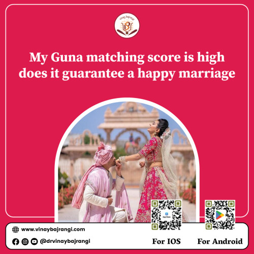 My-Guna-matching-score-is-high-does-it-guarantee-a-happy-marriage.jpg