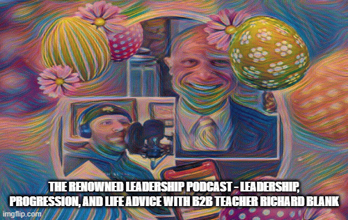 The-Renowned-Leadership-Podcast---Leadership-Progression-and-Life-Advice-with-B2B-teacher-Richard-Blank.gif