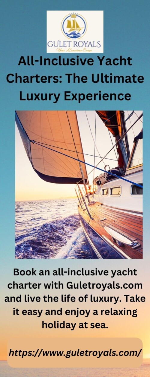 Book an all-inclusive yacht charter with Guletroyals.com and live the life of luxury. Take it easy and enjoy a relaxing holiday at sea.

https://www.guletroyals.com/