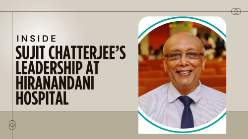 Inside-Sujit-Chatterjee-Leadership-at-Hiranandani-Hospital.png